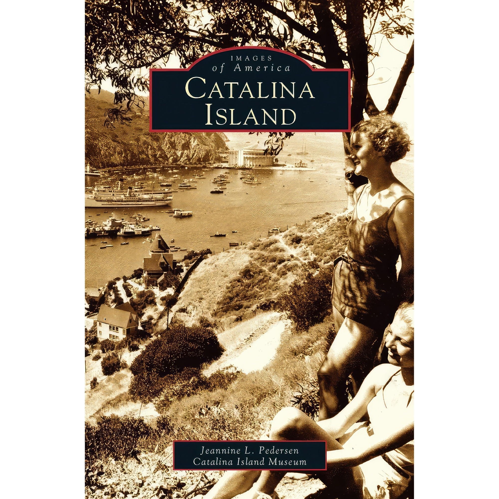 کتاب زبان اصلی Catalina Island اثر Jeannie L PedersenCatalina Island Museum