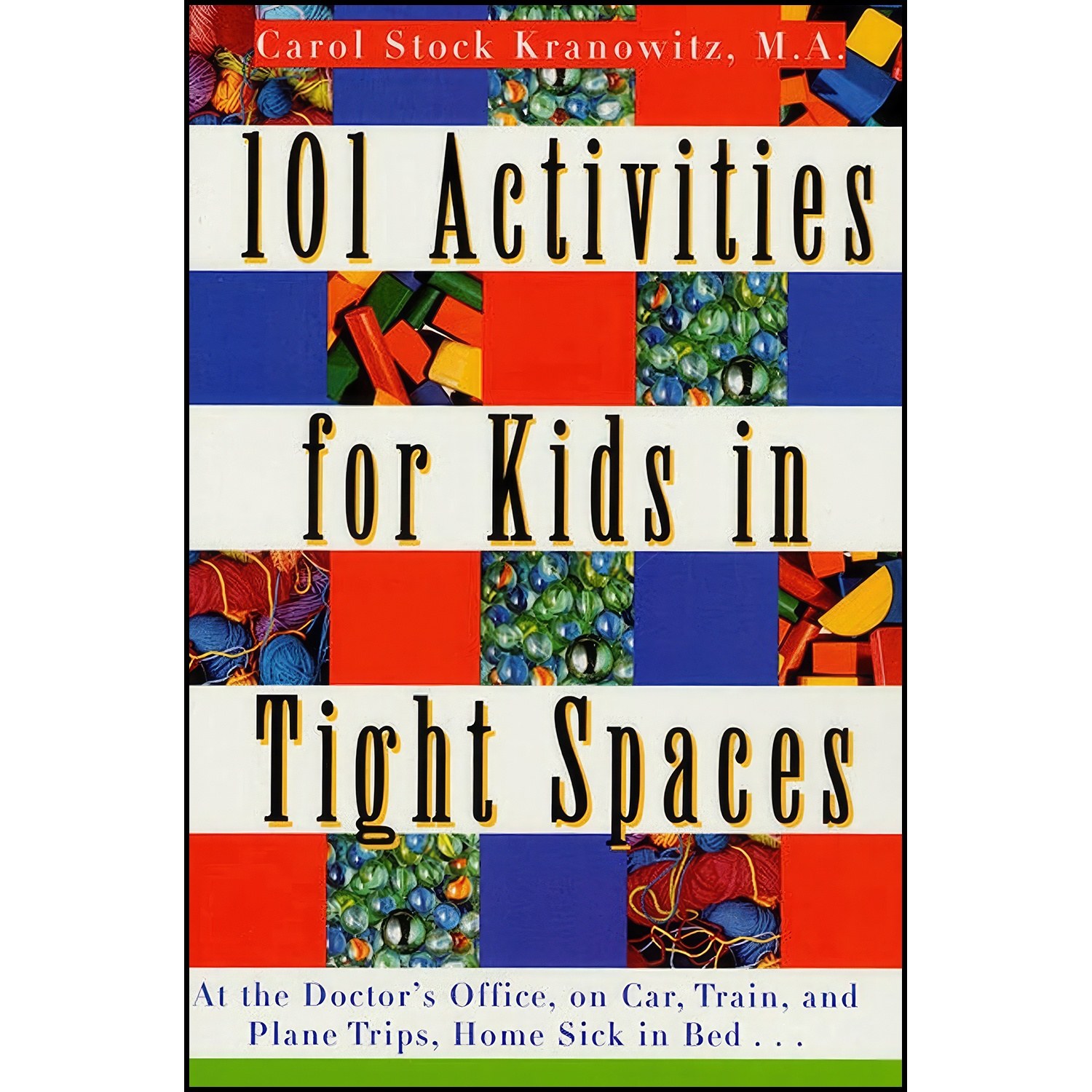 کتاب زبان اصلی Activities for Kids in Tight Spaces اثر Carol Stock Kranowitz