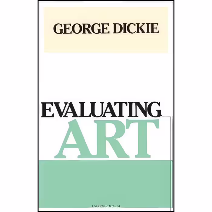 کتاب زبان اصلی Evaluating Art اثر George Dickie انتشارات Temple University Press