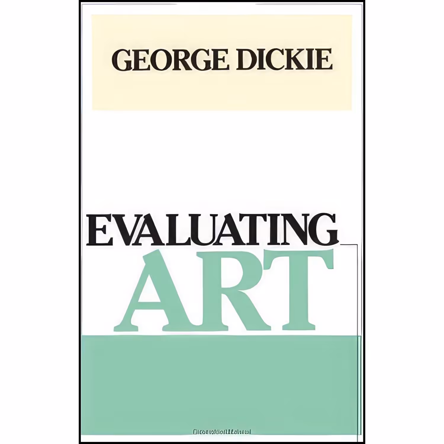 کتاب زبان اصلی Evaluating Art اثر George Dickie انتشارات Temple University Press