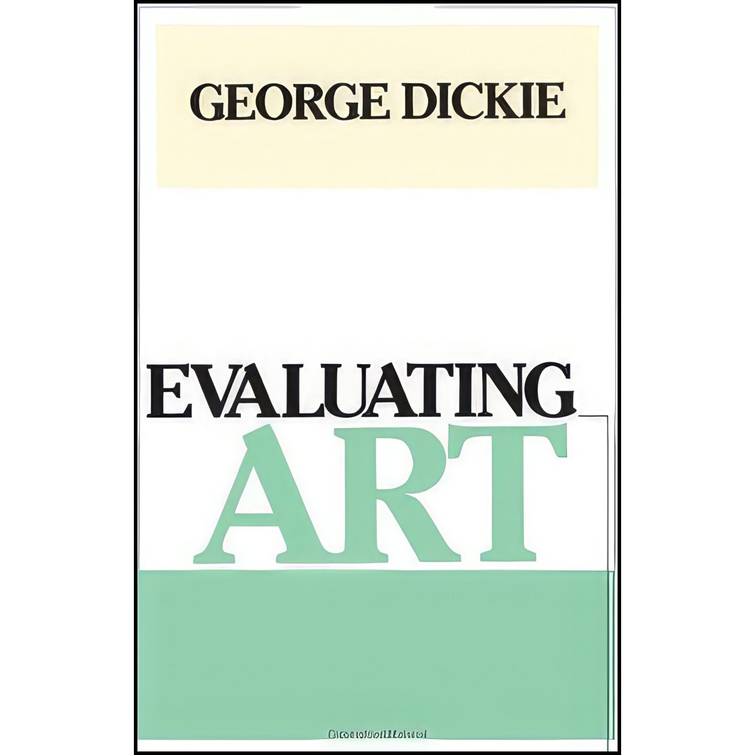 کتاب زبان اصلی Evaluating Art اثر George Dickie انتشارات Temple University Press