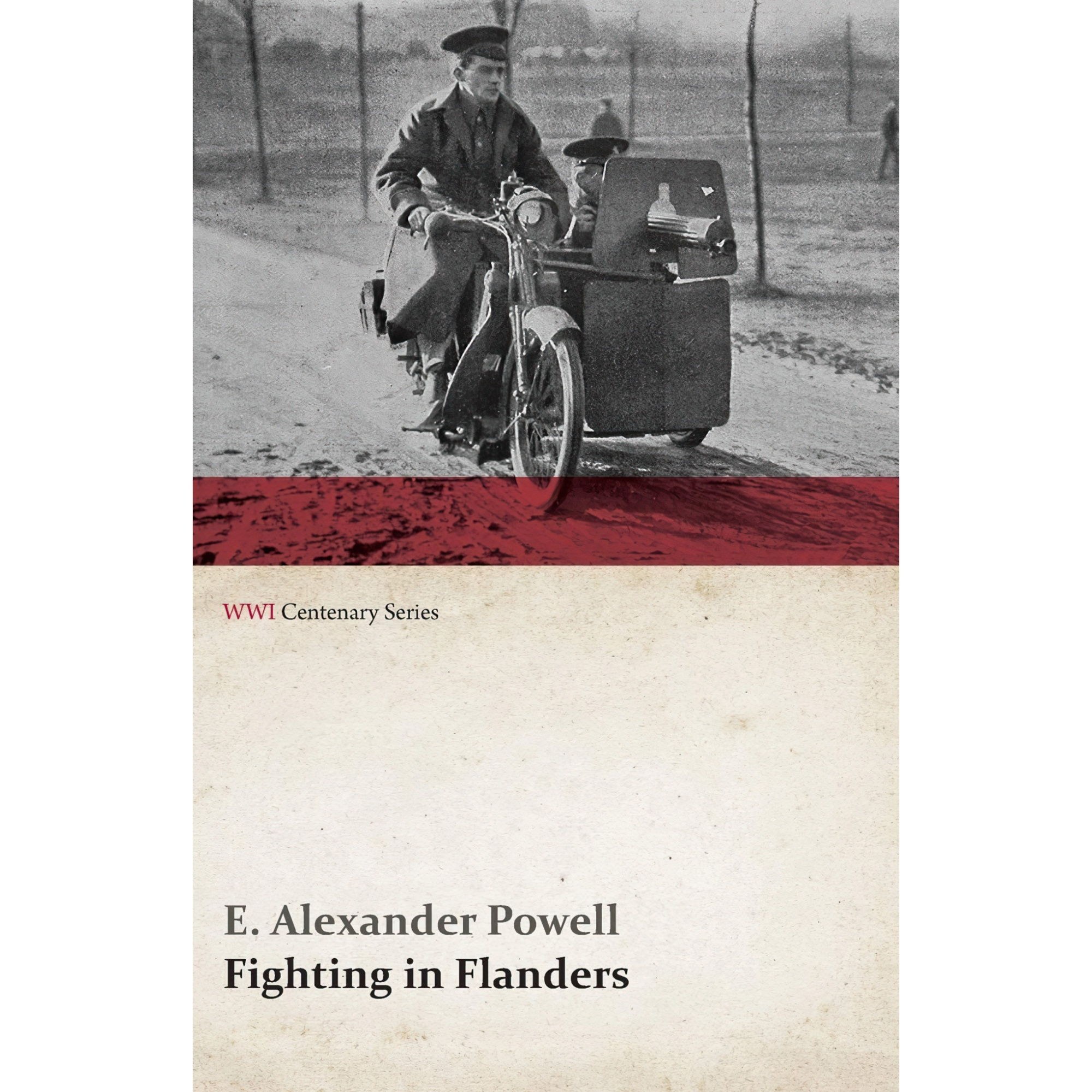 کتاب زبان اصلی Fighting in Flanders WWI Centenary Series اثر E Alexander Powell