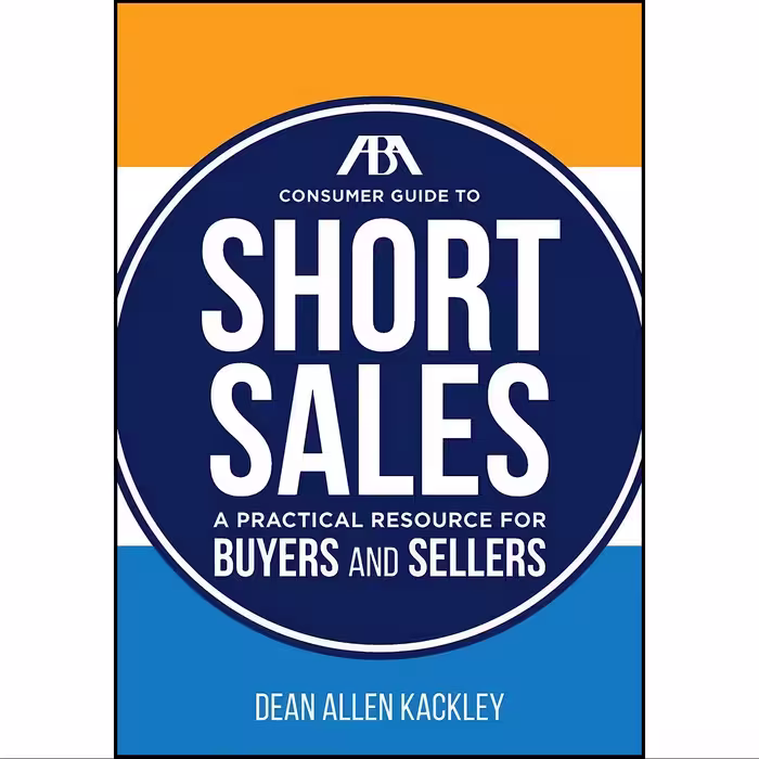 کتاب زبان اصلی The ABA Consumer Guide to Short Sales اثر Dean Allen Kackley