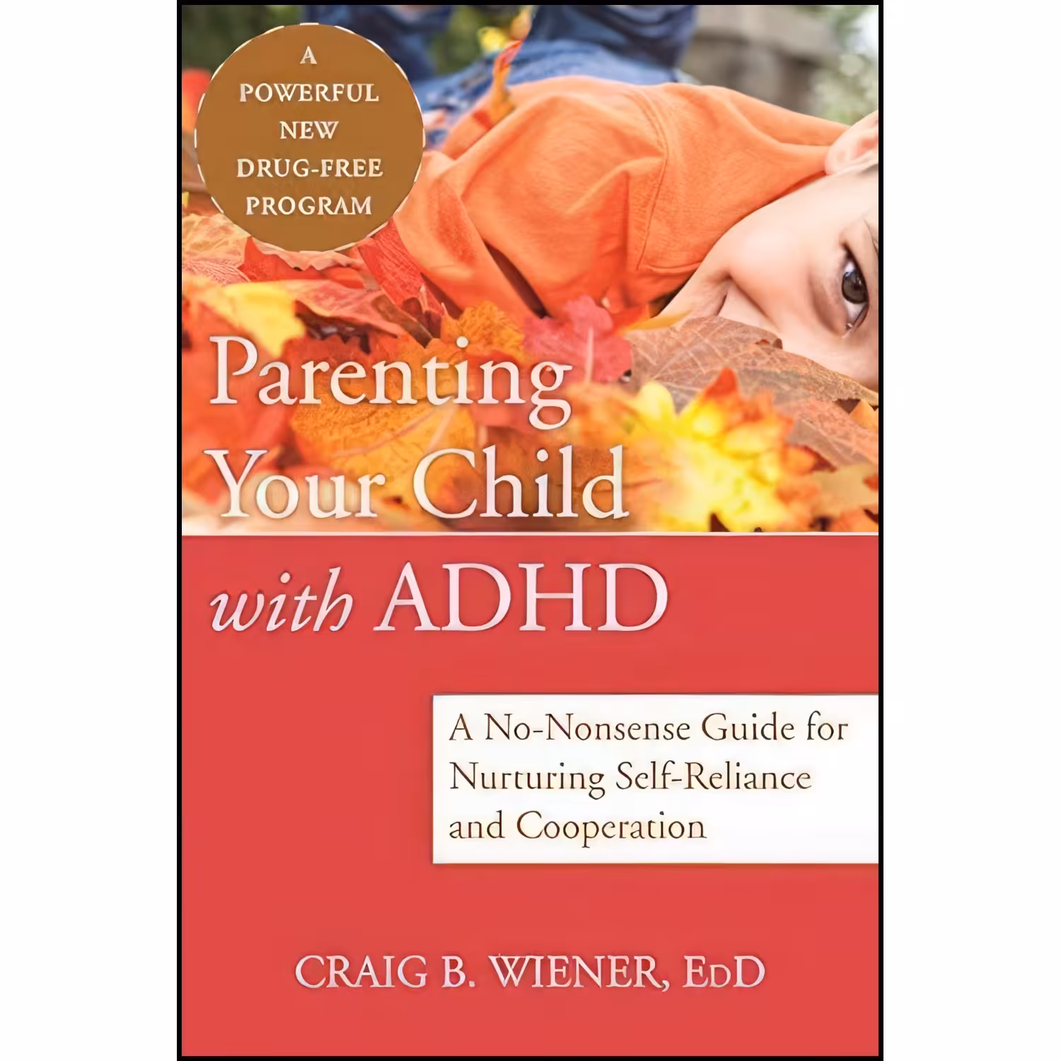 کتاب زبان اصلی Parenting Your Child with ADHD اثر Craig Wiener