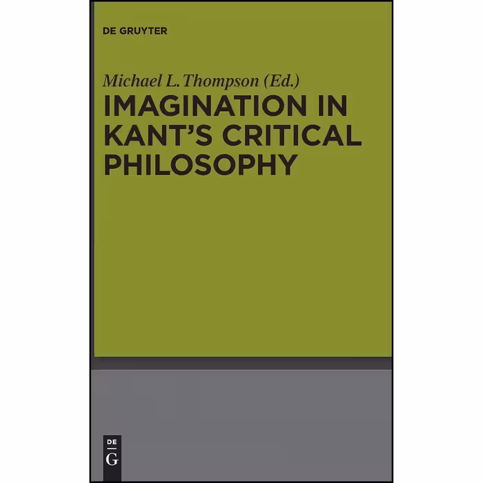 کتاب زبان اصلی Imagination in Kants Critical Philosophy اثر unknown
