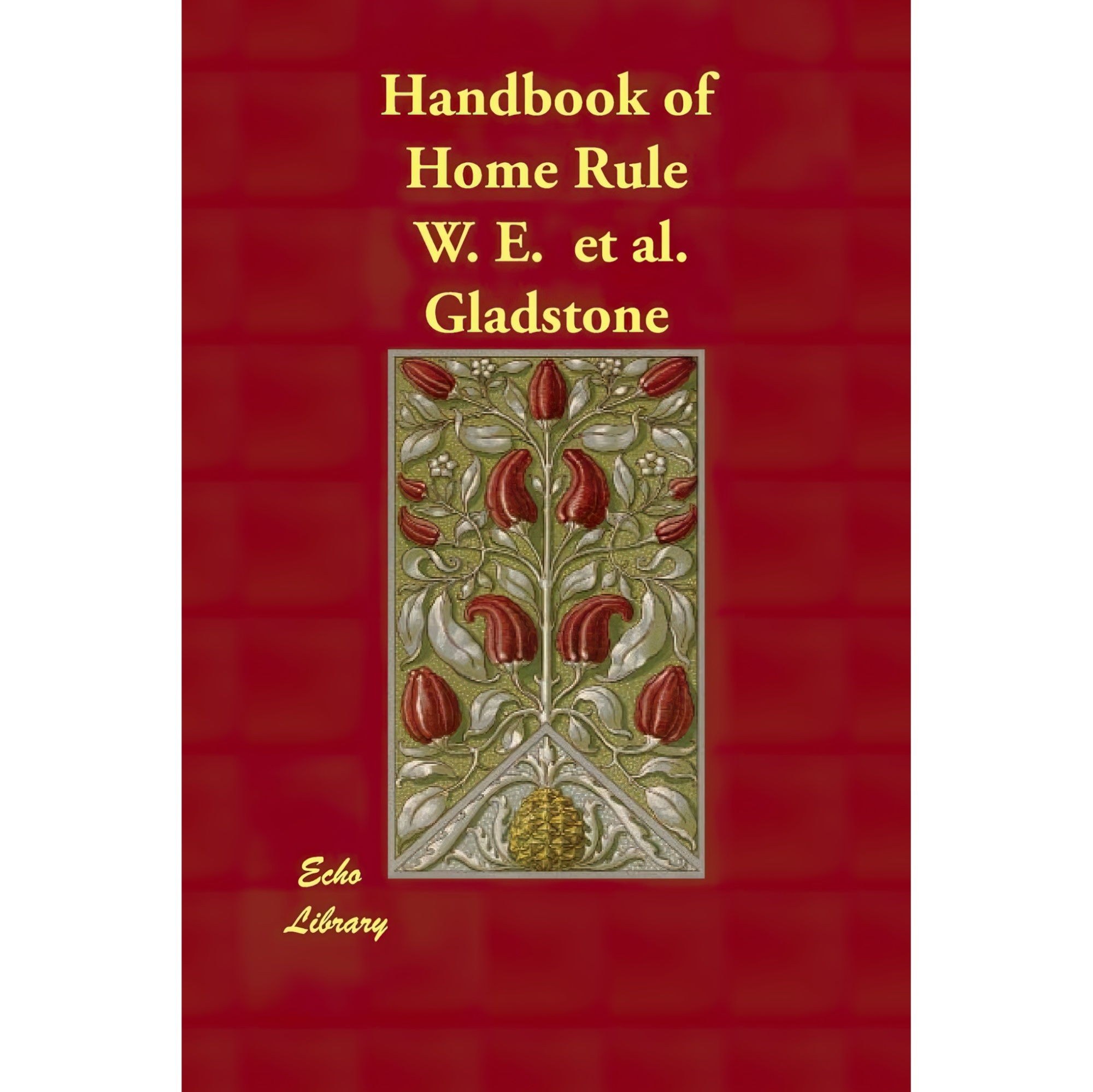 کتاب زبان اصلی Handbook of Home Rule اثر W E et al Gladstone