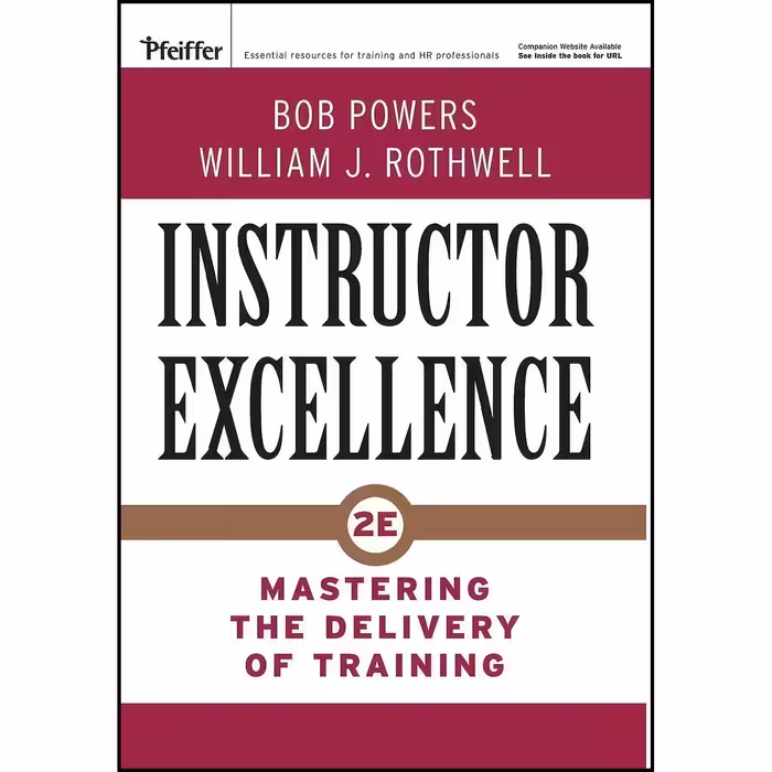 کتاب زبان اصلی Instructor Excellence اثر Bob Powers and William J Rothwell