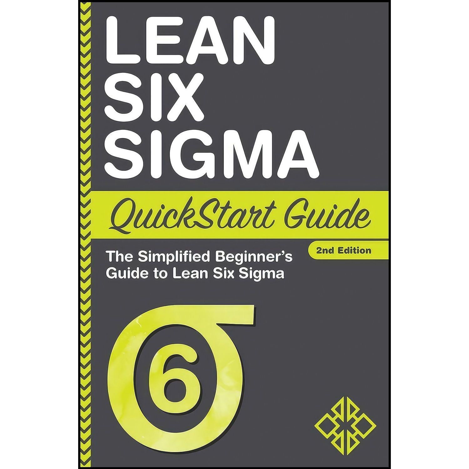 کتاب زبان اصلی Lean Six Sigma QuickStart Guide اثر جمعی از نویسندگان