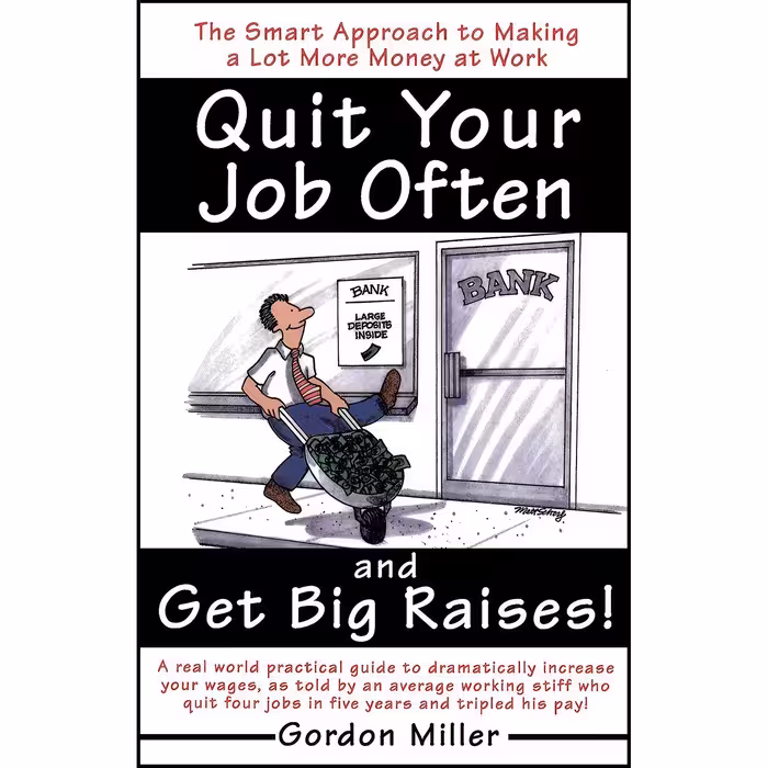 کتاب زبان اصلی Quit Your Job Often and Get Big Raises اثر Gordon Miller