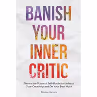 کتاب زبان اصلی Banish Your Inner Critic اثر Denise Jacobs انتشارات Mango