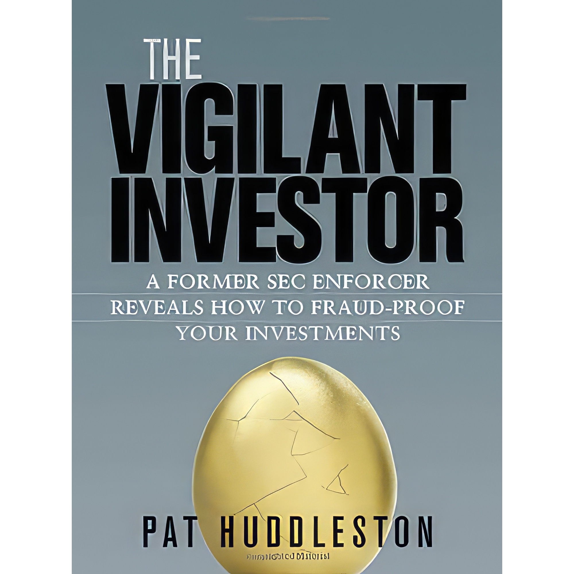 کتاب زبان اصلی The Vigilant Investor اثر Pat Huddleston انتشارات aMaCOM