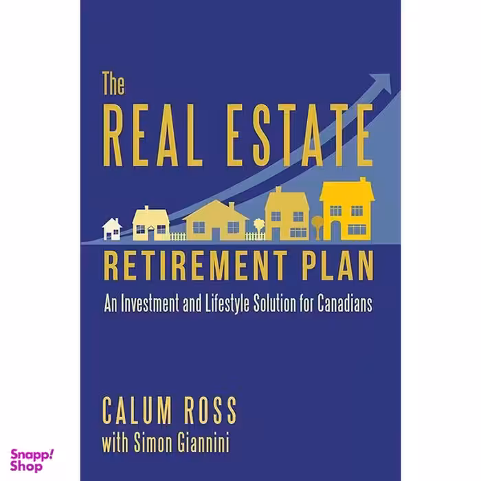 کتاب The Real Estate Retirement Plan اثر جمعی از نویسندگان انتشارات Dundurn