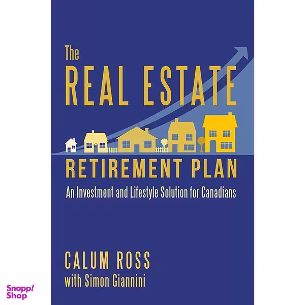 کتاب The Real Estate Retirement Plan اثر جمعی از نویسندگان انتشارات Dundurn