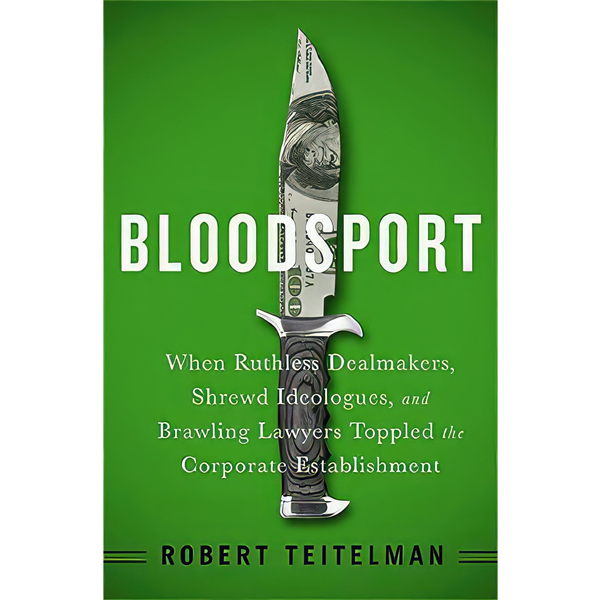 کتاب زبان اصلی Bloodsport اثر Robert Teitelman انتشارات Publicaffairs