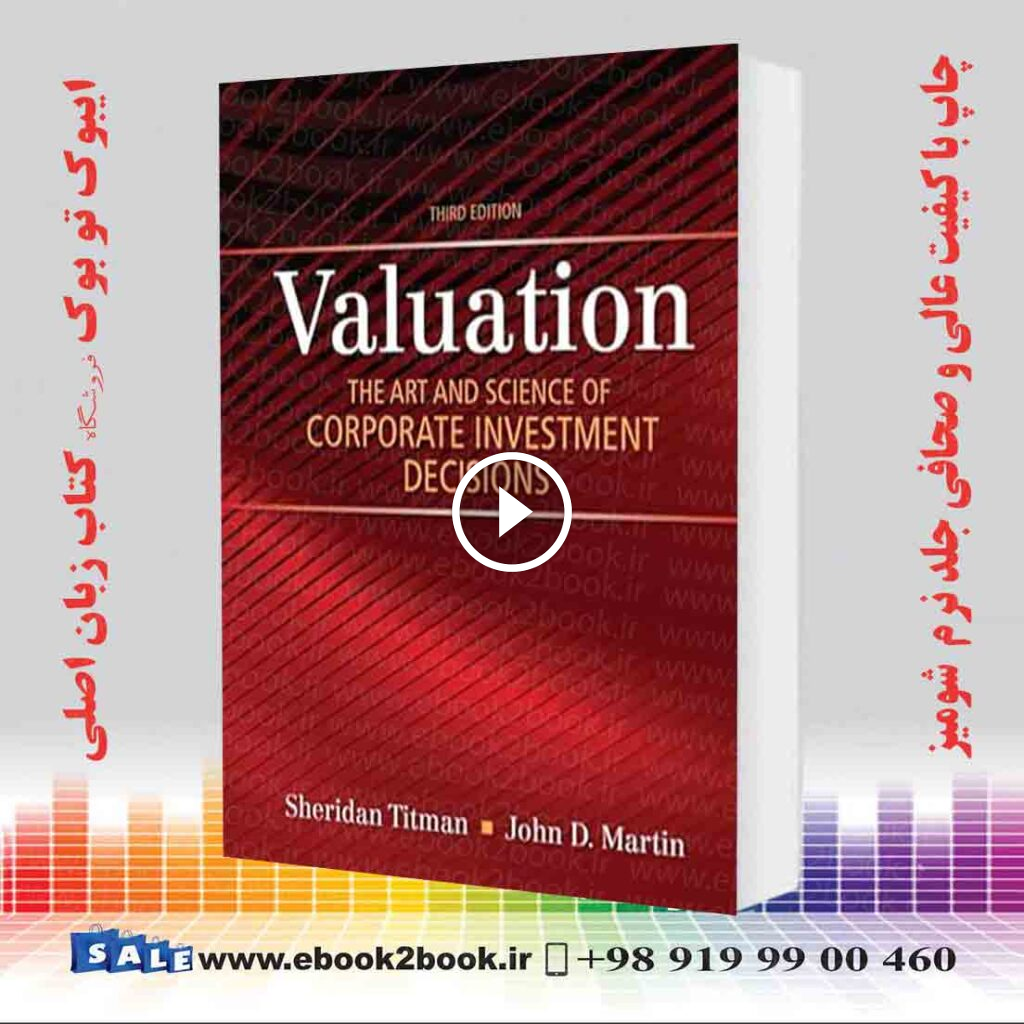 Valuation: The Art and Science of Corporate Investment Decisions 3rd Edition
