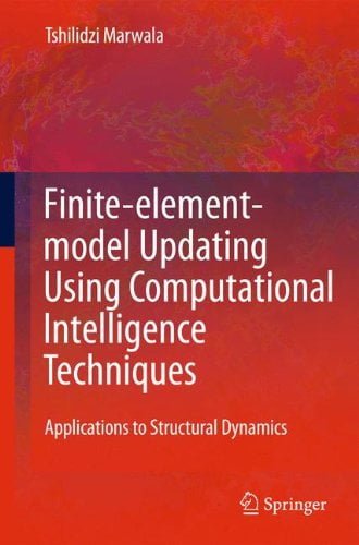󾕇 دانلود کتاب Finite-Element-Model Updating Using Computional Intelligence Techniques - Applications To Structural Dynamics, 2010 - دانلود کتاب های دانشگاهی