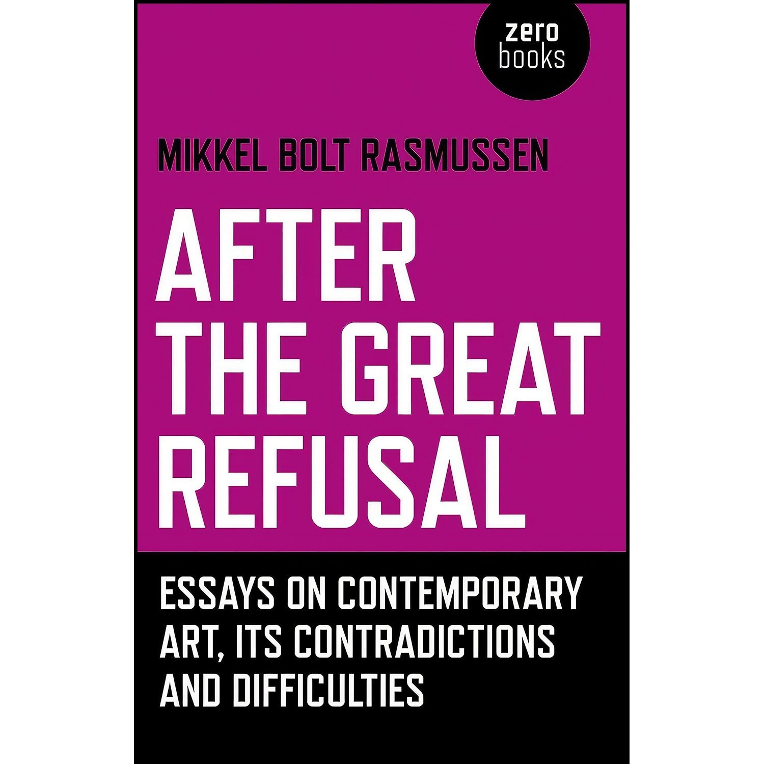 کتاب زبان اصلی After the Great Refusal اثر Mikkel Bolt Rasmussen
