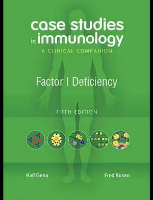 [PDF] دانلود کتاب Case Studies In Immunology - Factor I Deficiency - A Clinical Companion, 2010