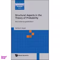 کتاب Structural Aspects in the Theory of Probability اثر Herbert Heyer and Gyula Pap انتشارات World Scientific Publishing Company