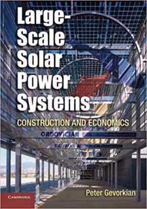 󾕇 دانلود کتاب Large-Scale Solar Power Systems - Construction And Economics, 2012 - دانلود کتاب های دانشگاهی