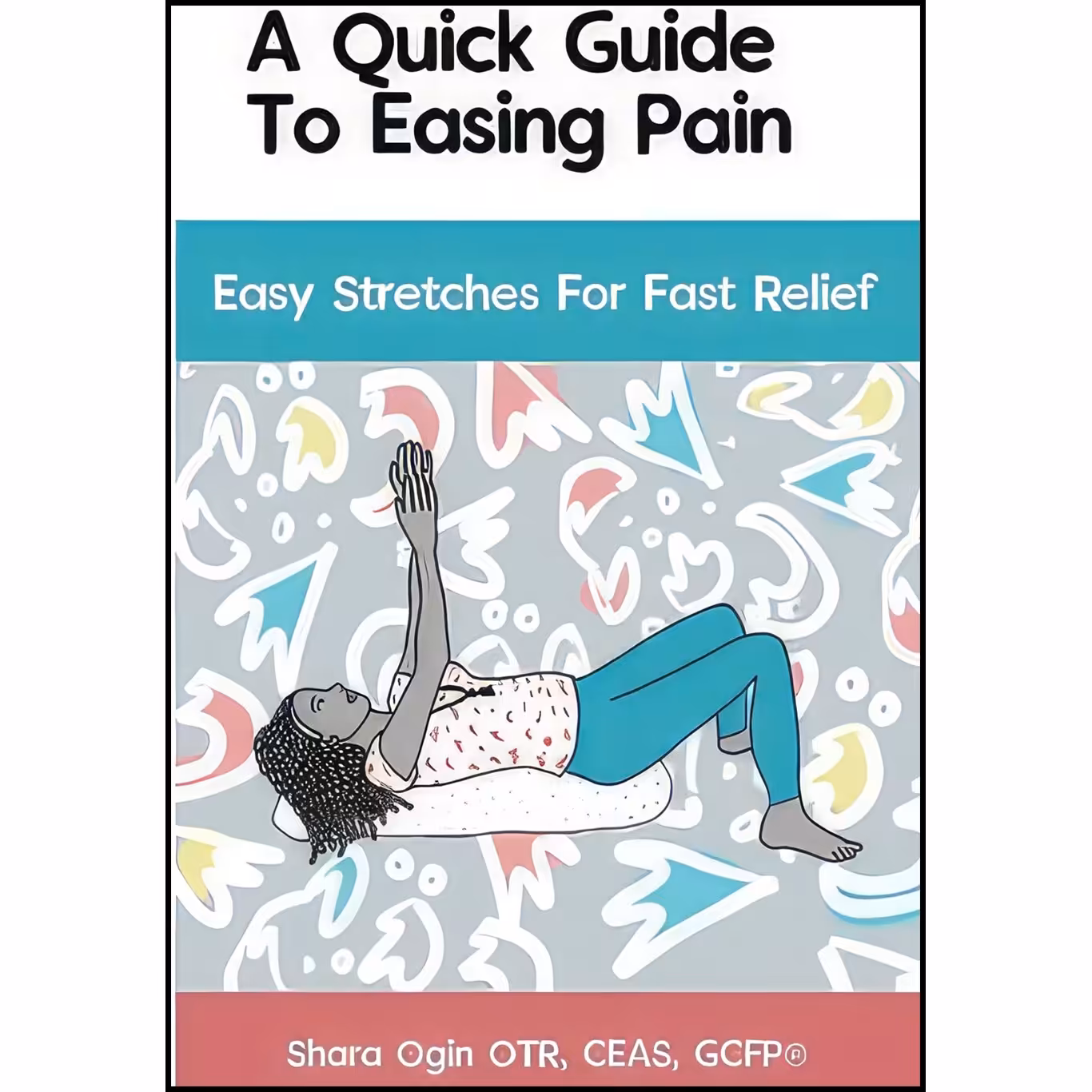 کتاب زبان اصلی A Quick Guide to Easing Pain اثر جمعی از نویسندگان