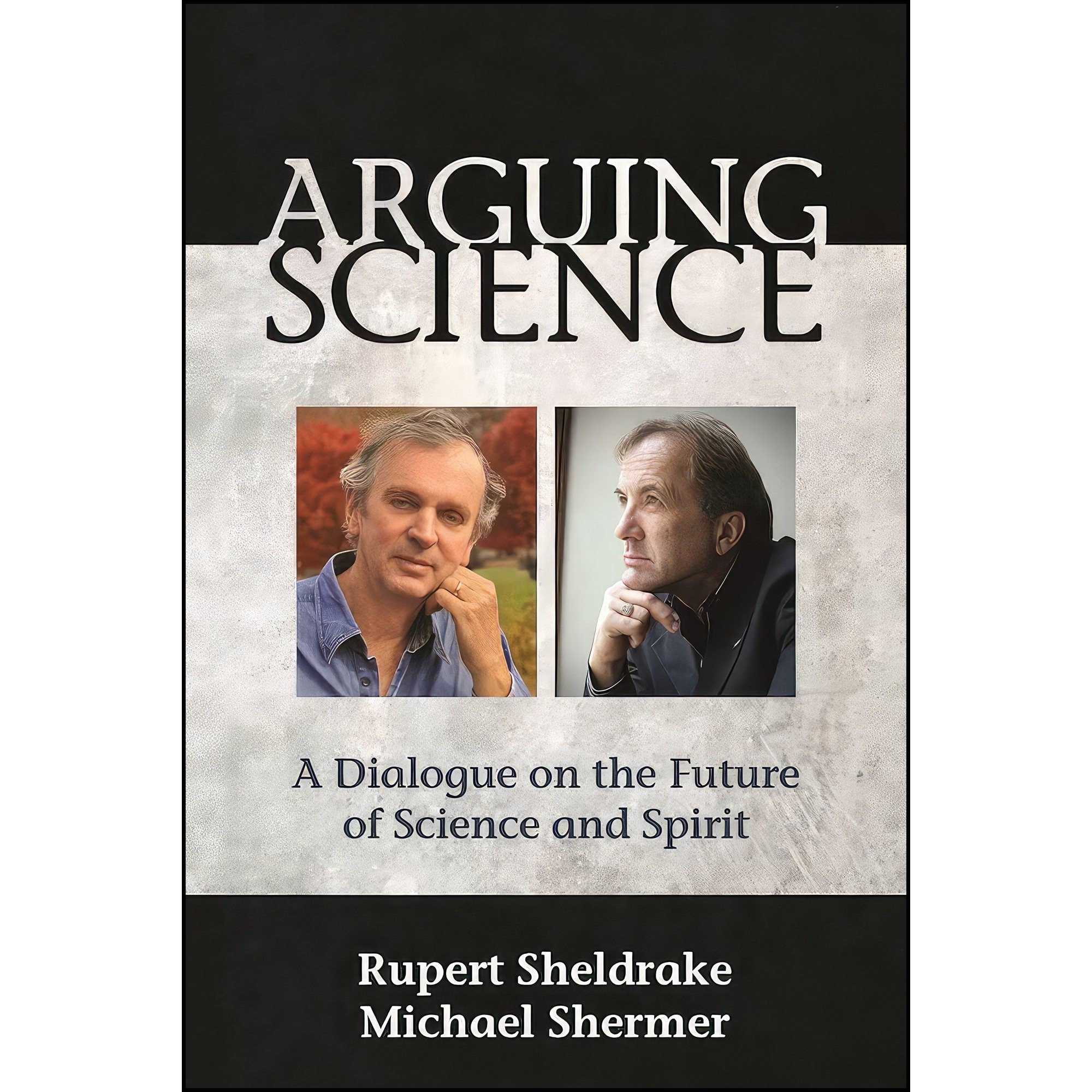 کتاب زبان اصلی Arguing Science اثر Rupert Sheldrake and Michael Shermer