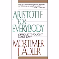کتاب زبان اصلی Aristotle for Everybody اثر Mortimer Jerome Adler انتشارات تازهها