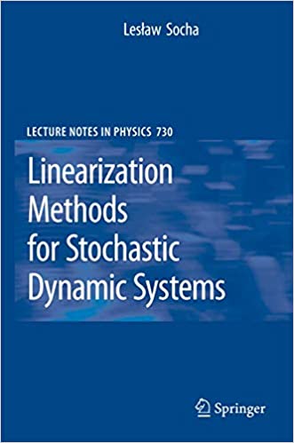  دانلود کتاب Linearization Methods For Stochastic Dynamic Systems, 2008 - دانلود کتاب های دانشگاهی