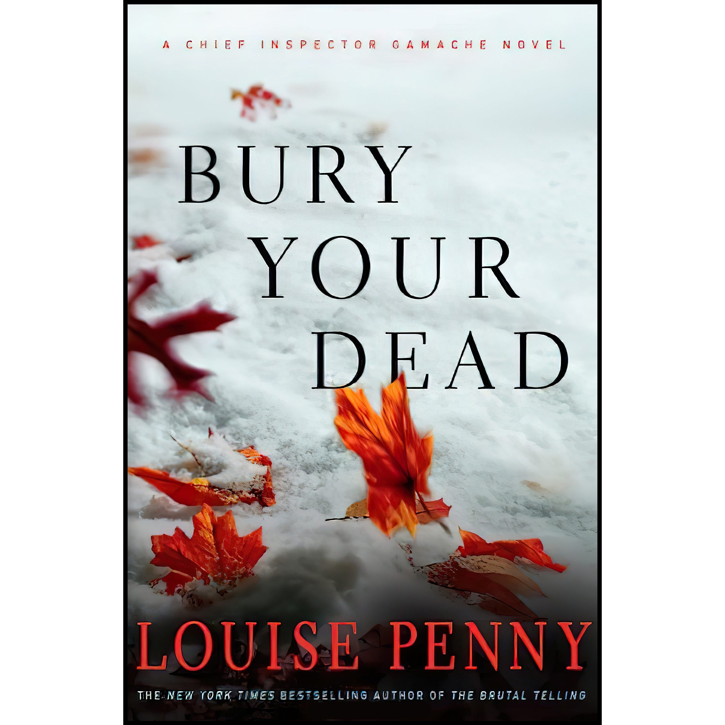 کتاب زبان اصلی Bury Your Dead Chief Inspector Gamache Book اثر Louise Penny