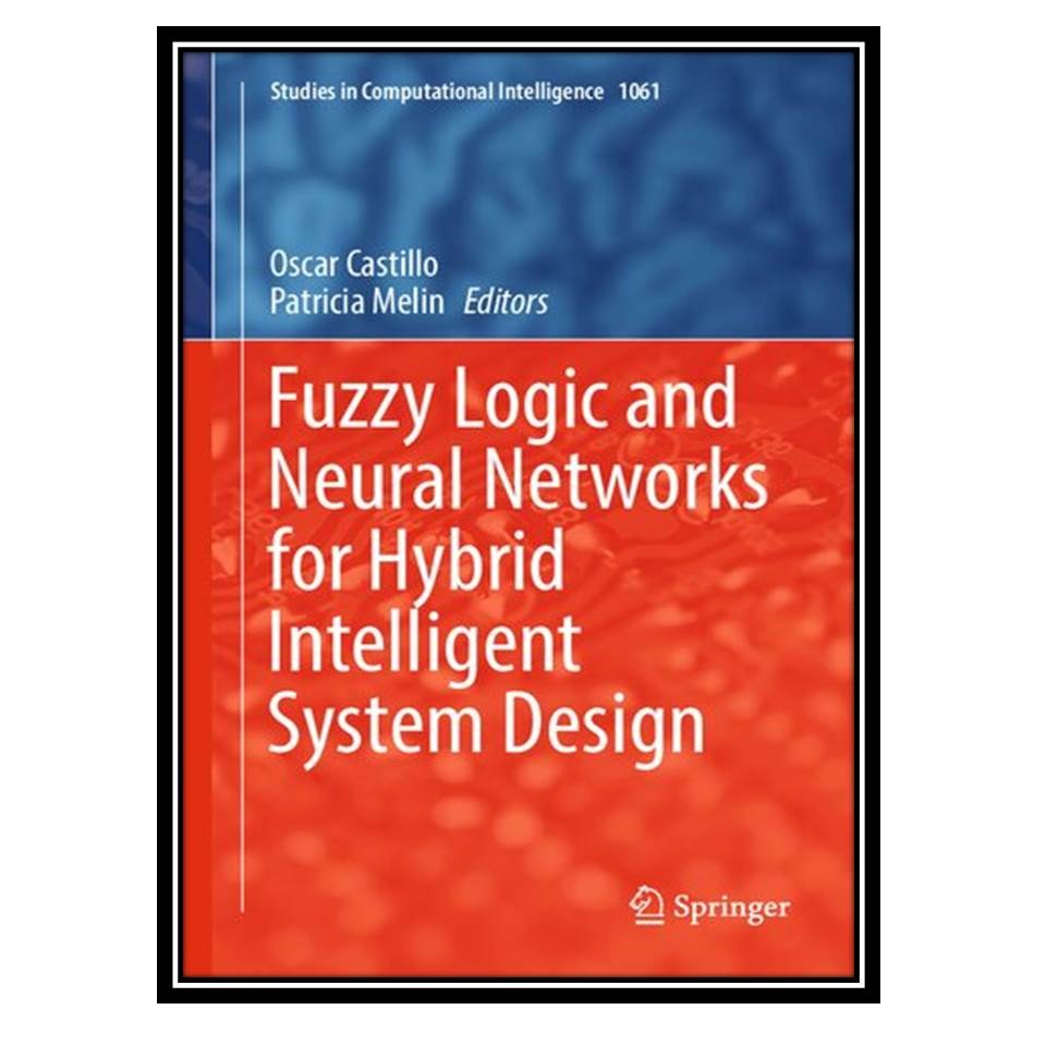 کتاب Fuzzy Logic and Neural Networks for Hybrid Intelligent System Design