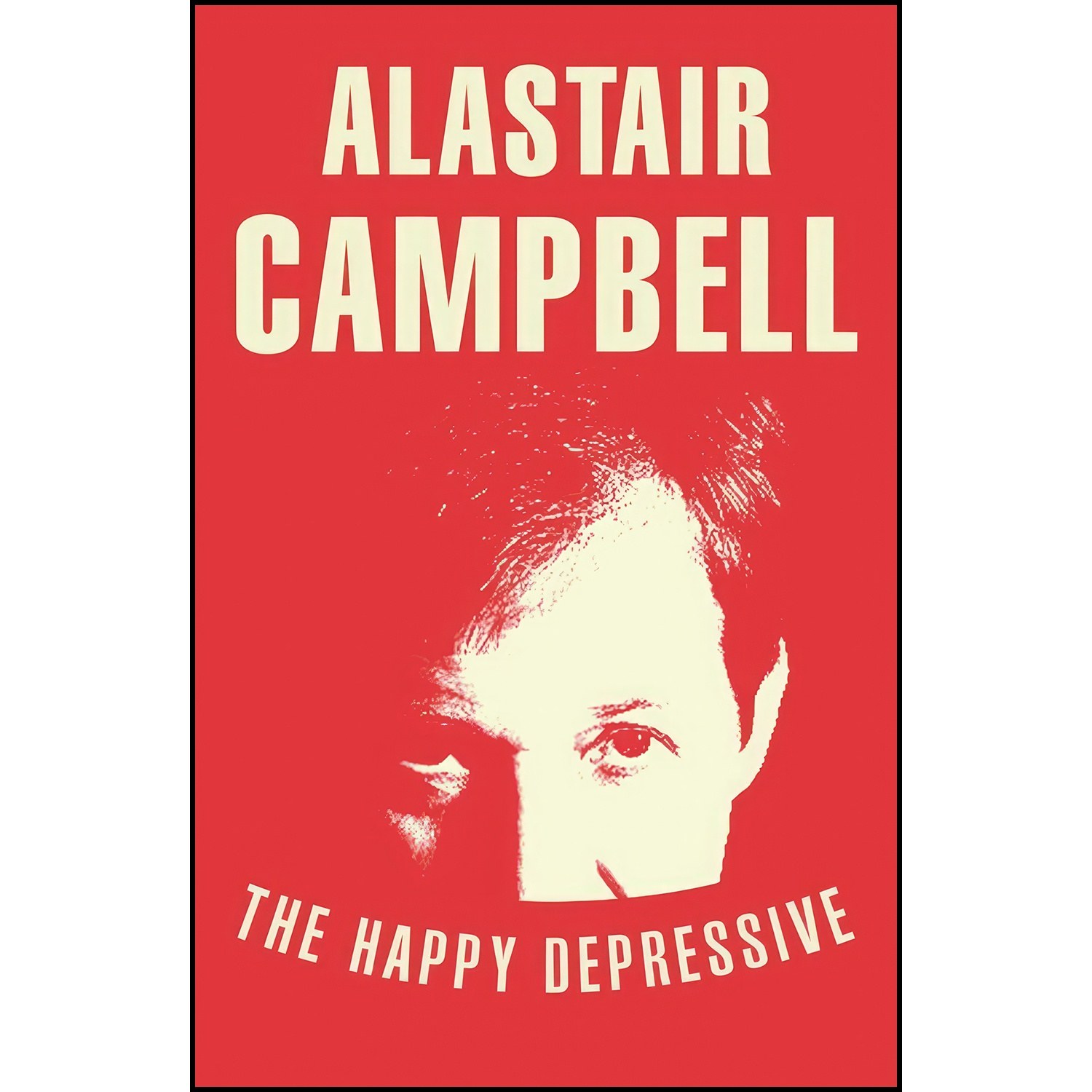 کتاب زبان اصلی The Happy Depressive اثر Alastair Campbell