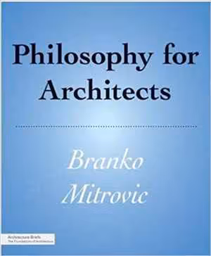 [PDF] دانلود کتاب Philosophy For Architects, 2012