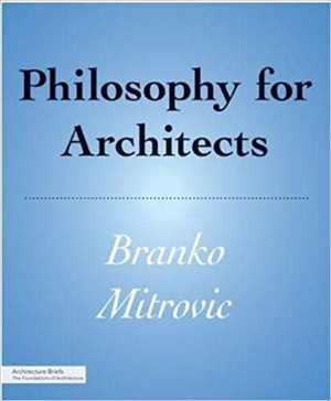 [PDF] دانلود کتاب Philosophy For Architects, 2012