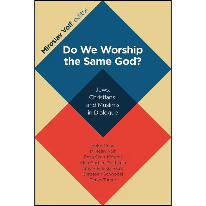 کتاب زبان اصلی Do We Worship the Same Godn اثر Miroslav Volf