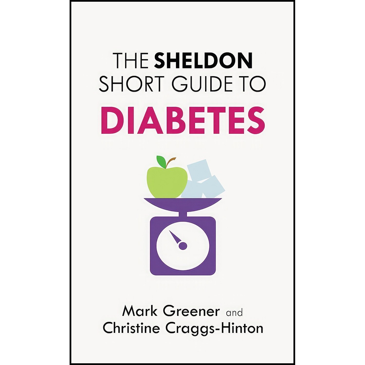 کتاب زبان اصلی The Sheldon Short Guide to Diabetes اثر Mark Greener