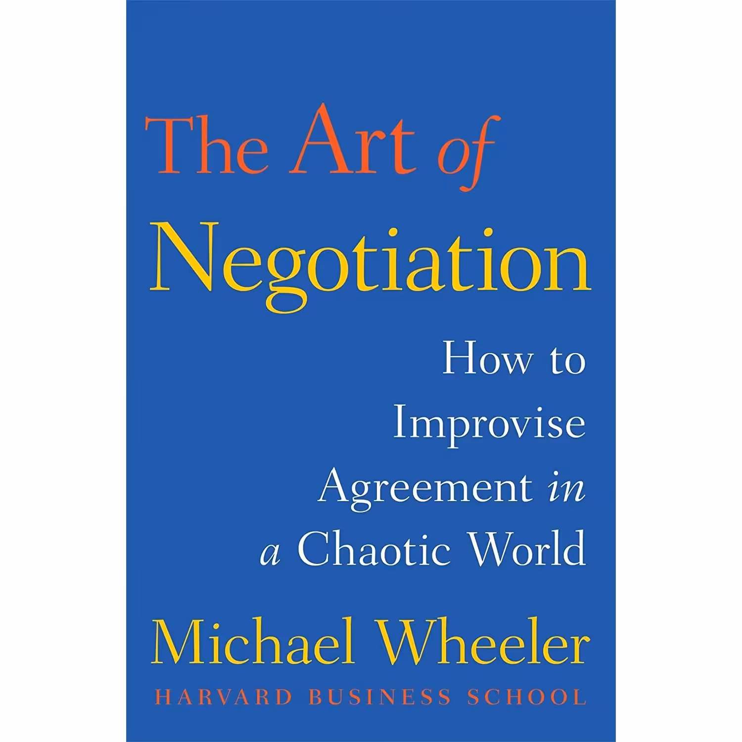 کتاب زبان اصلی The Art of Negotiation اثر Michael Wheeler
