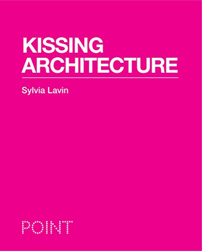  دانلود کتاب Kissing Architecture, 2011 - دانلود کتاب های دانشگاهی
