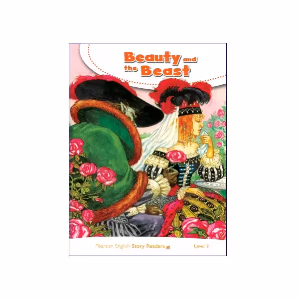 Pearson English Story Readers Level 3 Beauty and the Beast