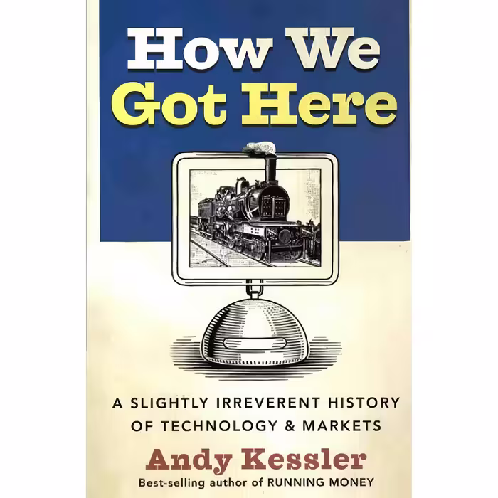 کتاب زبان اصلی How We Got Here اثر Andy Kessler انتشارات Harper Business