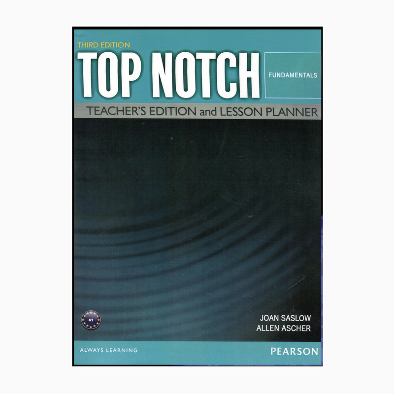 کتاب Top Notch Teachers Edition and Lesson Planner Fundamental اثر Joan Saslow and Allen Ascher انتشارات Pearson