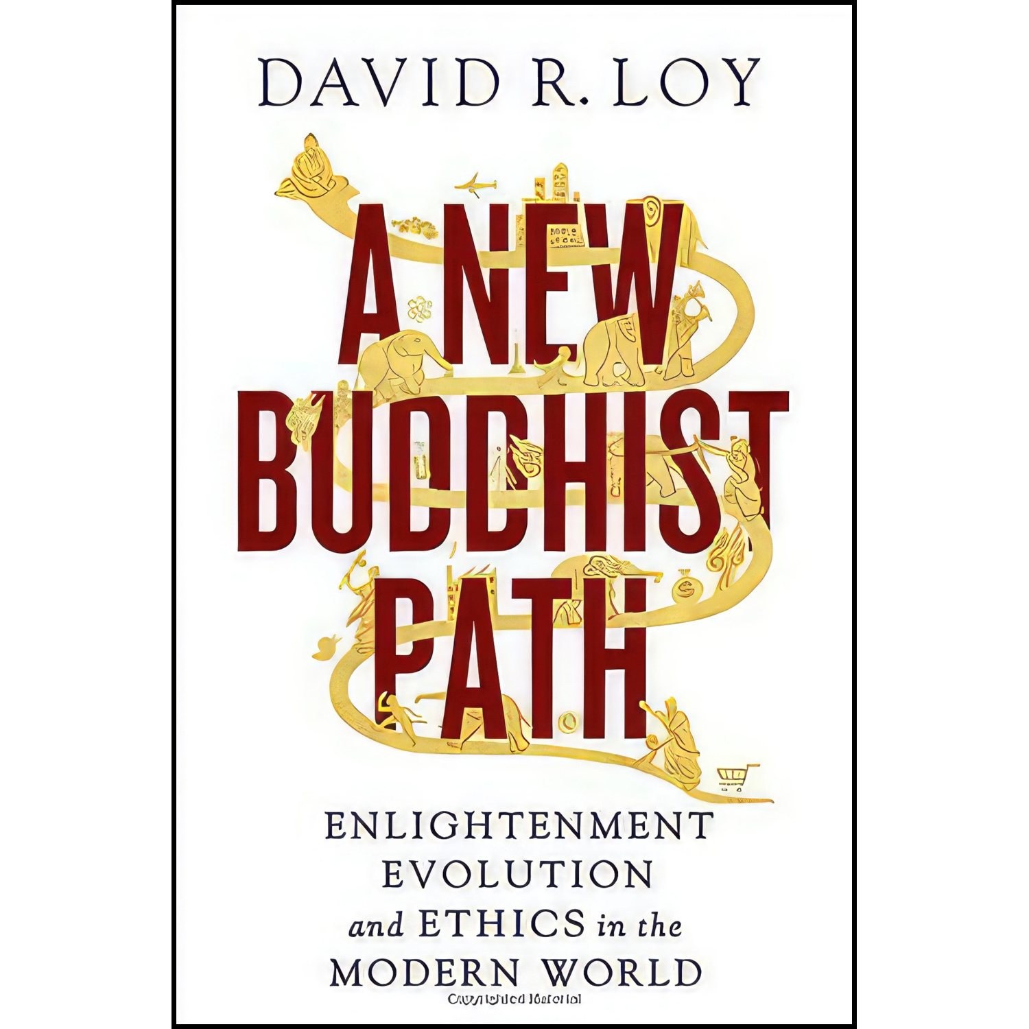 کتاب زبان اصلی A New Buddhist Path اثر David R Loy