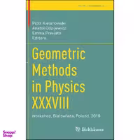 کتاب Geometric Methods in Physics XXXVIII اثر جمعي از نويسندگان انتشارات Birkhauser