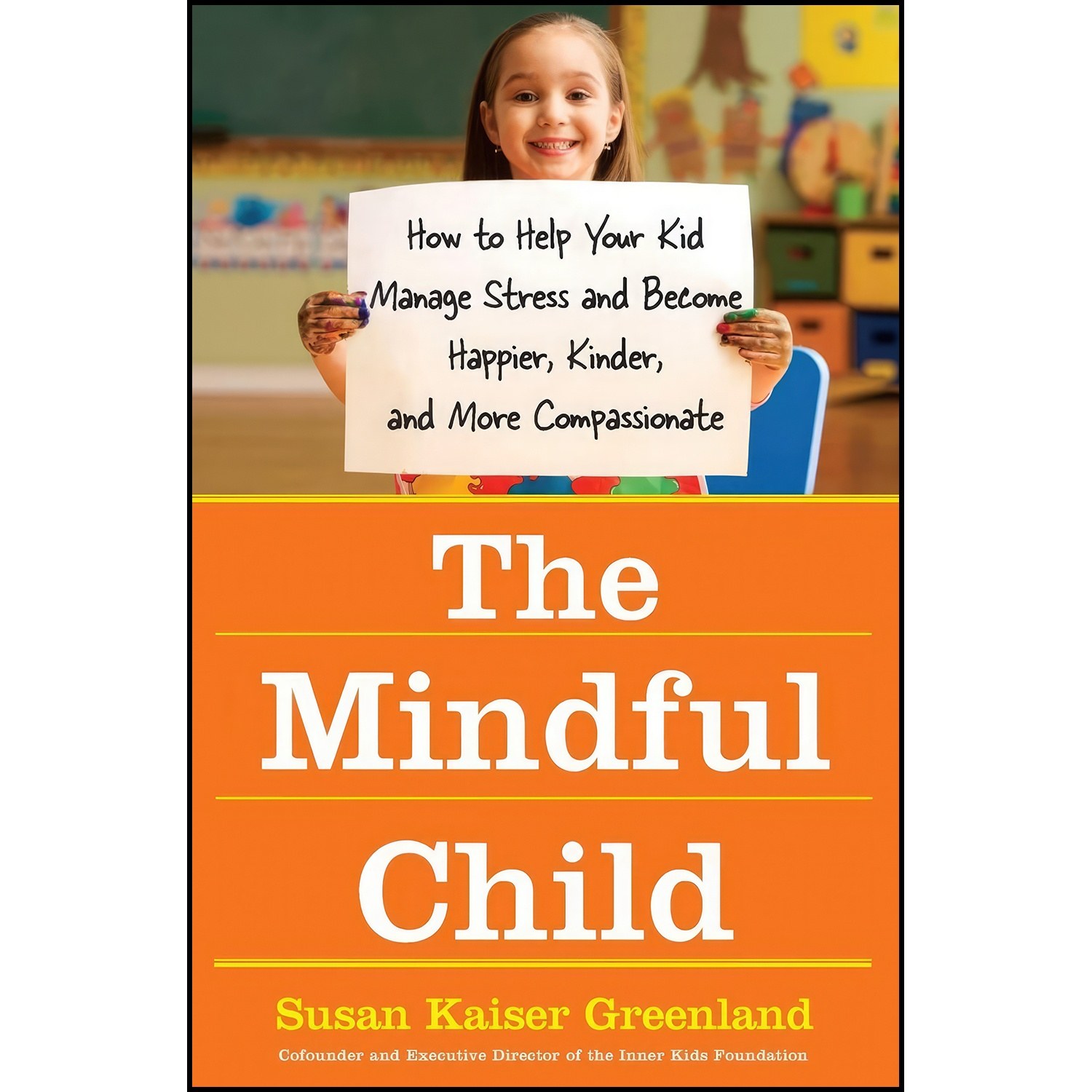 کتاب زبان اصلی The Mindful Child اثر Susan Kaiser Greenland