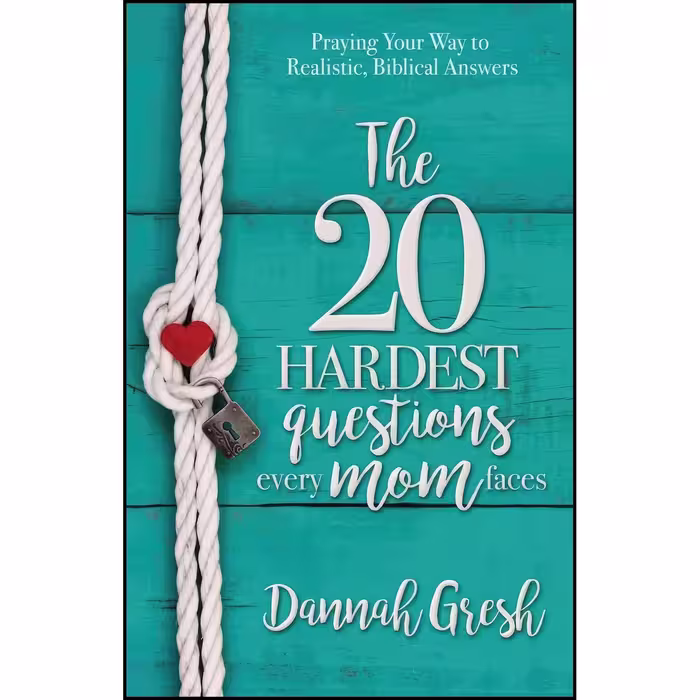 کتاب زبان اصلی The  Hardest Questions Every Mom Faces اثر Dannah Gresh
