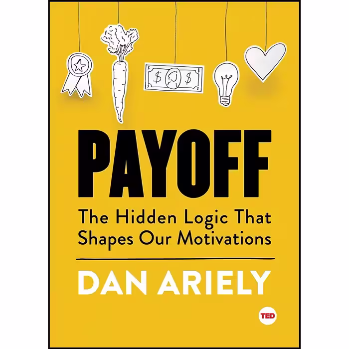 کتاب زبان اصلی Payoff اثر Dan Ariely انتشارات Simon  Schuster TED