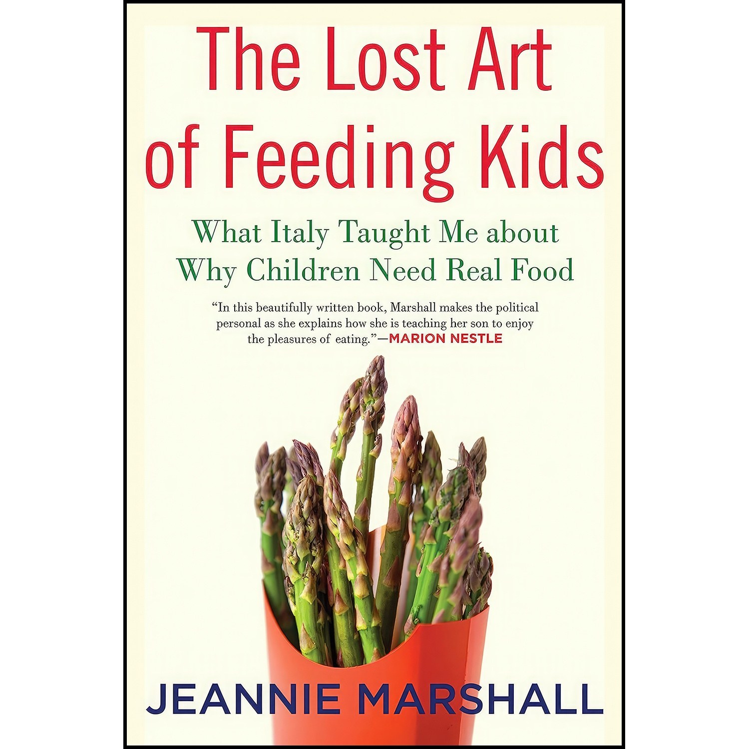 کتاب زبان اصلی The Lost Art of Feeding Kids اثر Jeannie Marshall