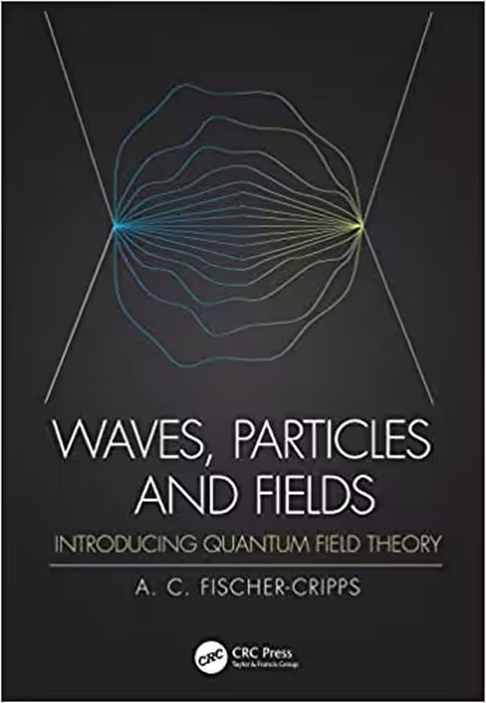 󾕇 دانلود کتاب Waves, Particles And Fields - Introducing Quantum Field Theory, 2020 - دانلود کتاب های دانشگاهی