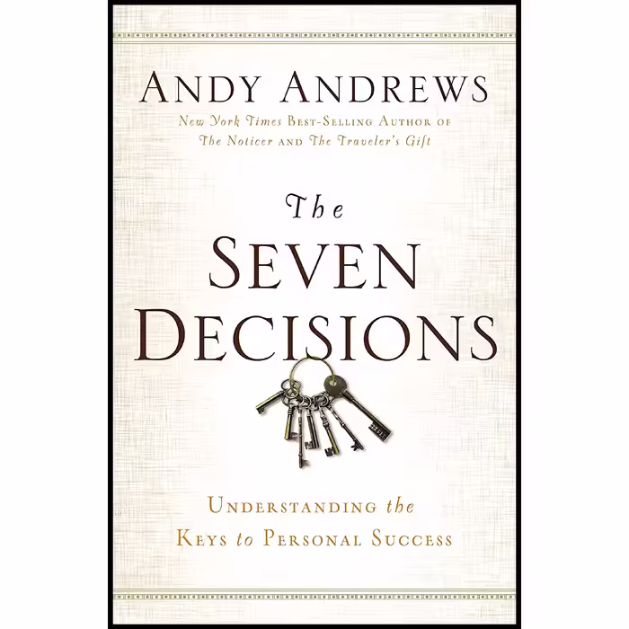 کتاب زبان اصلی The Seven Decisions اثر Andy Andrews انتشارات Thomas Nelson
