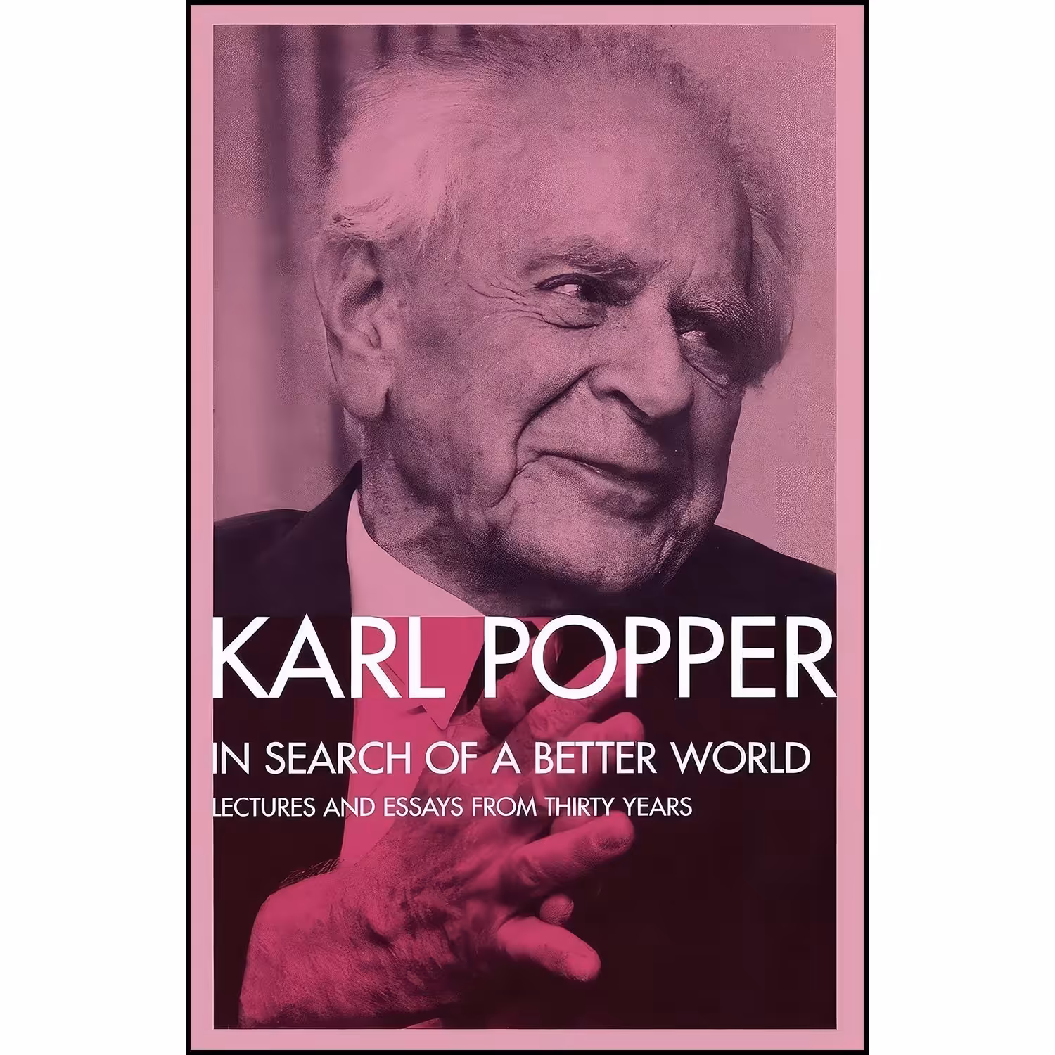 کتاب زبان اصلی In Search of a Better World اثر Karl Raimund Popper