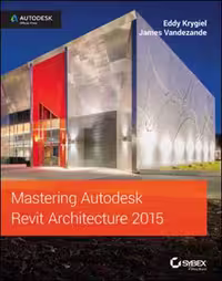 󾕇 دانلود کتاب Mastering Autodesk Revit Architecture 2015 - دانلود کتاب های دانشگاهی
